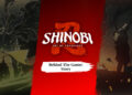SHINOBI: Art of Vengeance Merilis Behind The Game: Story dan Perkenalkan 3 Lainnya!