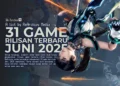 31 Game Baru Bulan Juni 2025