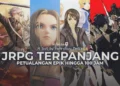 JRPG Terpanjang: Petualangan Epik dengan Playtime Hingga 100 Jam